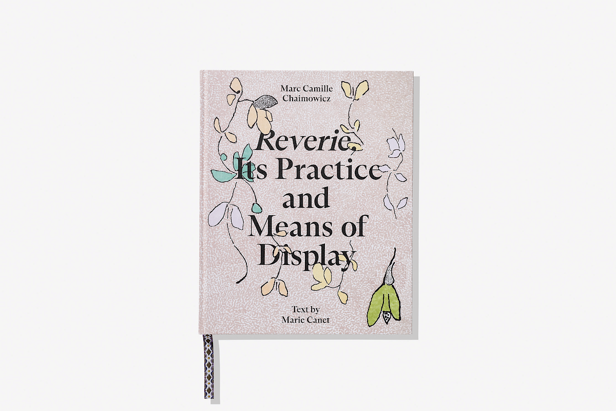 Marc Camille Chaimowicz: Reverie, Its Practice and Means of